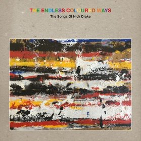2 LP Nick Drake: The Endless Coloured Ways: The Songs of Nick Drake