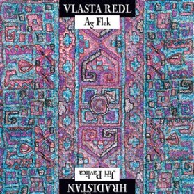CD Vlasta Redl/AG Flek & Jiří Pavlica/Hradisťan