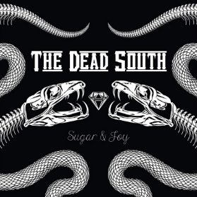 LP Dead South - Sugar & Joy