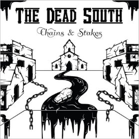 CD Dead South - Chains & Stakes