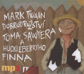 CD - Dobrodružství Toma Sawyera a Huckleberryho Finna