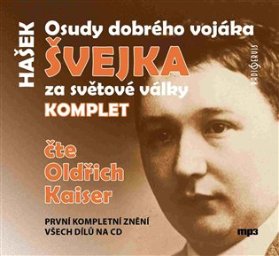 Osudy dobrého vojáka Švejka za světové války KOMPLET - 4 CD (Čte Oldřich Kaiser)
