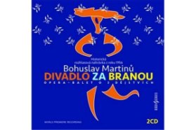 2CD Bohuslav Martinů: Divadlo za branou
