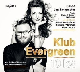 CD Klub Evergreen 10 let - Dasha & Jan Smigmator, Radio Studio & Concert Orchestra (speciální hosté: Helena Vondráčková, Jiří Korn, Vilém Čok, Karel Gott)