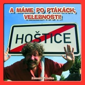 CD A máme po ptákách, velebnosti!