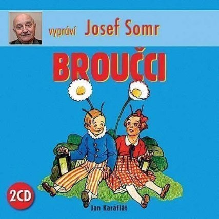 2CD Broučci ( vypráví Josef Somr )