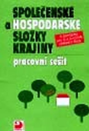 Společenské a hospodářské složky krajiny - Pracovní sešit k učebnici zeměpisu pro 8. a 9. 