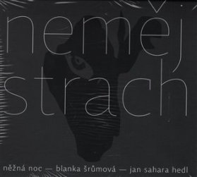 Neměj strach - CD