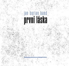 LP Jan Burian Band - První láska