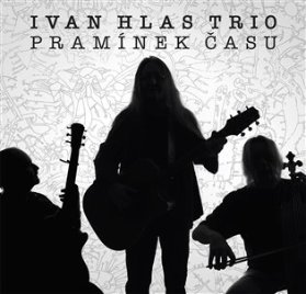 CD Ivan Hlas Trio - Pramínek času