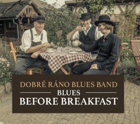CD Dobré ráno Blues Band, Blues Before Breakfast