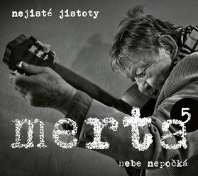 CD Nebe nepočká - Nejisté jistoty 5