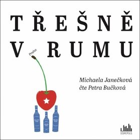 Třešně v rumu - CDmp3 (Čte Petra Bučková)
