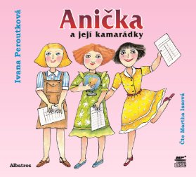 CD Anička a její kamarádky (audiokniha pro děti)