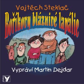 CD Boříkovy bláznivé lapálie (audiokniha pro děti)
