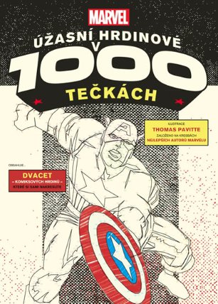 Marvel - Úžasní hrdinové v 1000 tečkách