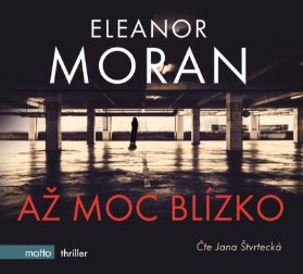 CD Až moc blízko (audiokniha)