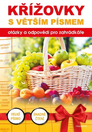 Křížovky s větším písmem - Otázky a odpovědi pro zahrádkáře