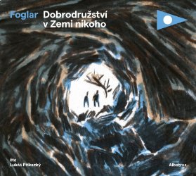 CD Dobrodružství v Zemi nikoho (audiokniha pro děti)