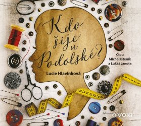 CD Kdo šije u Podolské (audiokniha)
