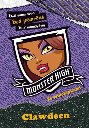 Monster High - Clawdeen - Buď sama sebou, buď jedinečná, buď monstrózní