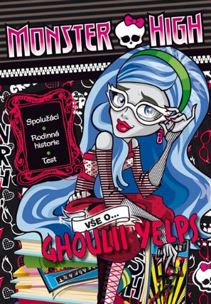 Monster High - Vše o Ghoulii Yelps
