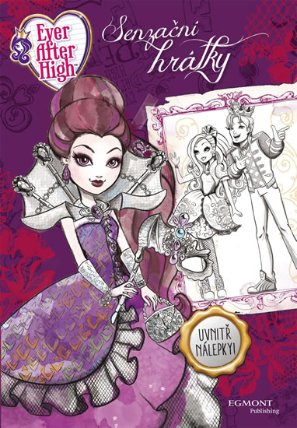 Ever After High - Senzační hrátky