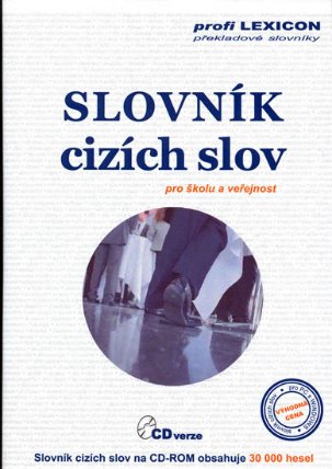 Slovník cizích slov pro školu a veřejnost - CD-ROM