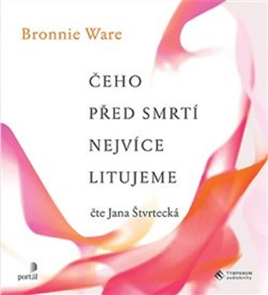 CD Čeho před smrtí nejvíce litujeme