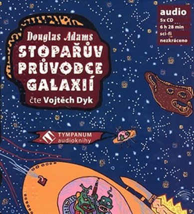 Stopařův průvodce galaxií - CD (Čte Vojtěch Dyk)