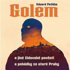 CD Golem a jiné židovské pověsti a pohádky ze staré Prahy