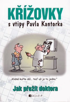 Křížovky s vtipy P.Kantorka... doktora