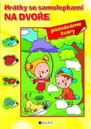 Hrátky se samolepkami – Na dvoře (tvary)