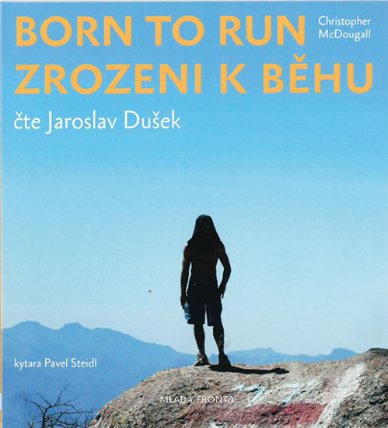 Zrozeni k běhu - Born to run - CDmp3 (Čte Jaroslav Dušek)