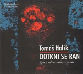 Dotkni se ran - Spiritualita nelhostejnosti - CD