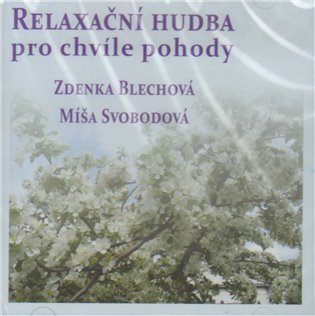 Relaxační hudba pro chvíle pohody - CD