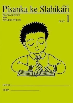 Písanka ke Slabikáři - 1. sešit