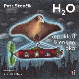 CDmp3 H2O a poklad šíleného oka (Čte Jiří Lábus)