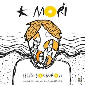 CD K moři (Čte Martina Frejová Krátká) - audiokniha