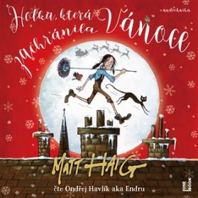CD Holka, která zachránila Vánoce (Čte Ondřej Endru Havlík) - audiokniha