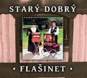 CD Starý dobrý flašinet