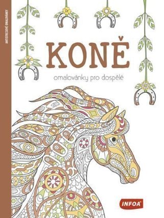 Koně - Omalovánky pro dospělé
