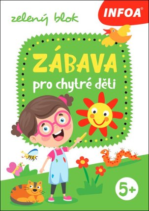 Zábava pro chytré děti - zelený sešit