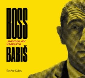 Boss Babiš - CD (Čte Petr Kubes) - audiokniha