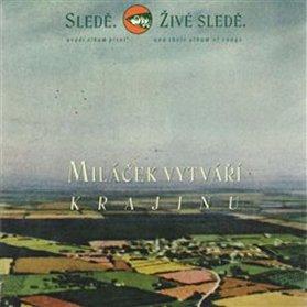 CD Miláček vytváří krajinu