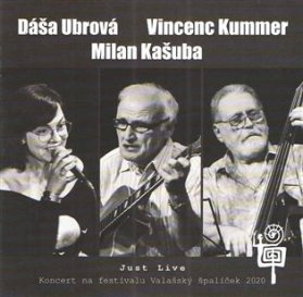 CD Dáša Ubrová & Milan Kašuba & Vincenc Kummer - Just Live
