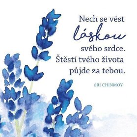 Korkový podtácek s citátem - Nech se vést láskou svého srdce. Štěstí tvého života půjde za tebou