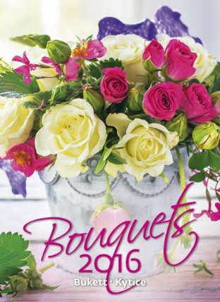 Kalendář nástěnný 2016 - Kytice - Bouquets 