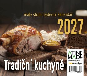Kalendář 2027 Tradiční kuchyně, malý stolní, týdenní, 13 x 15 cm