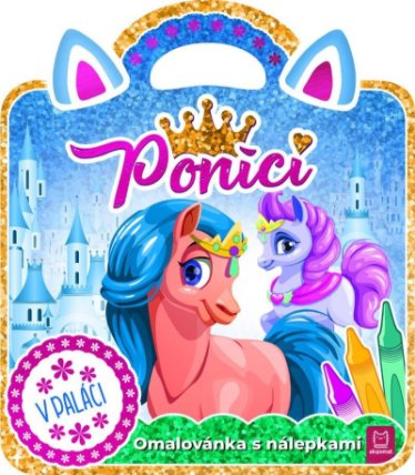Poníci – V paláci / Omalovánka s nálepkami
